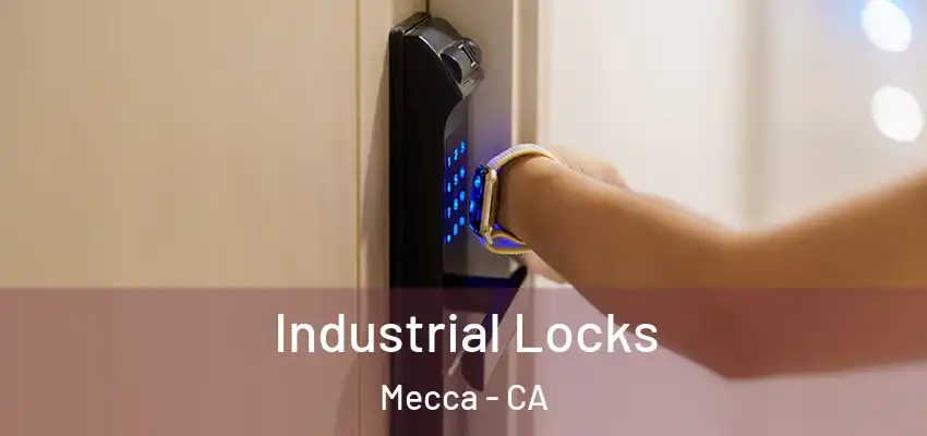  Industrial Locks Mecca - CA