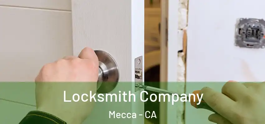  Locksmith Company Mecca - CA